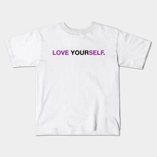 Love Yourself Kids T-Shirt